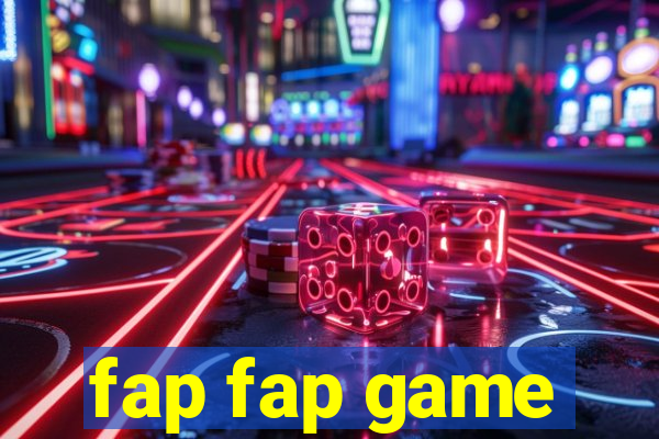 fap fap game